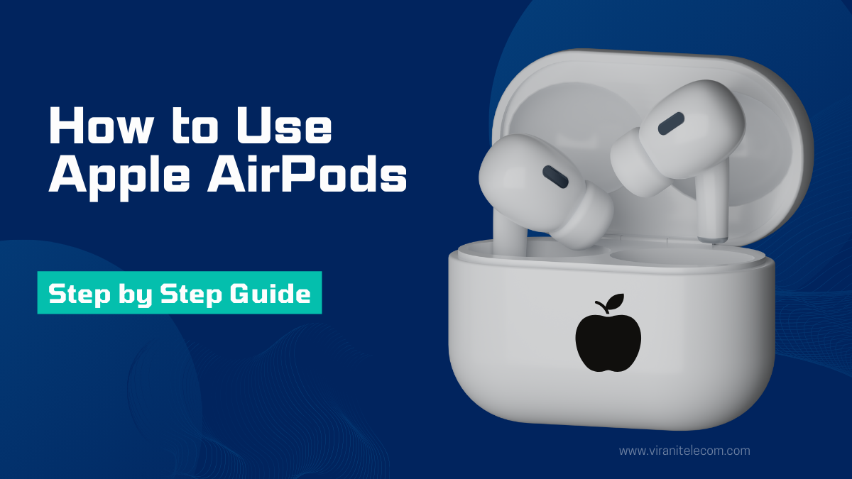 How to Use Apple AirPods A Comprehensive Guide