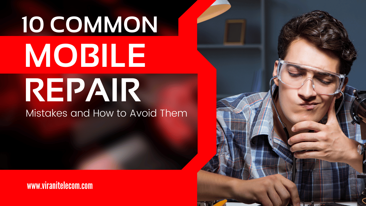 Common Mobile Repair Mistakes