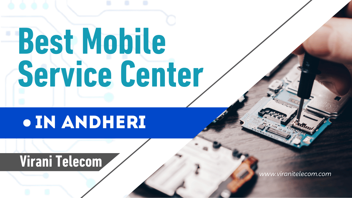 Best Mobile Service Center in Andheri