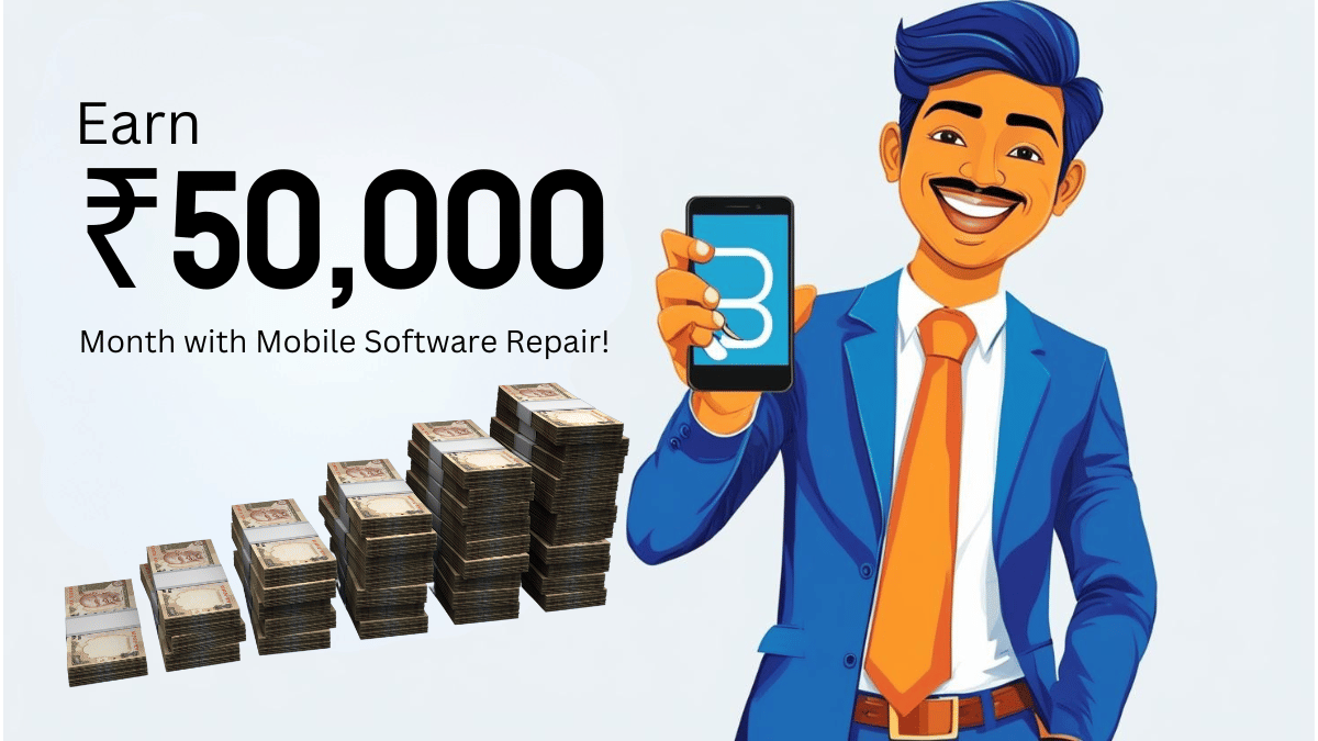 Earn ₹50000 Month with Mobile Software Repair