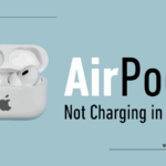AirPods Not Charging in Case