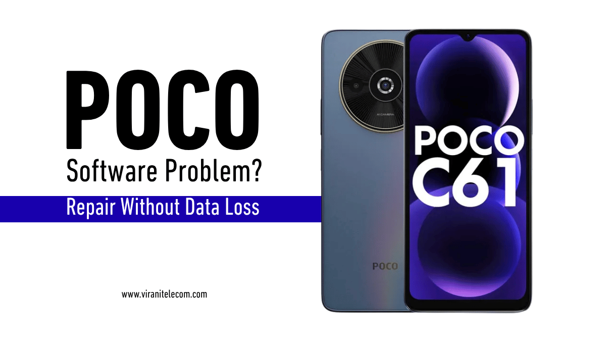 POCO Software Problem? Repair Without Data Loss – Expert Guide by Virani Telecom