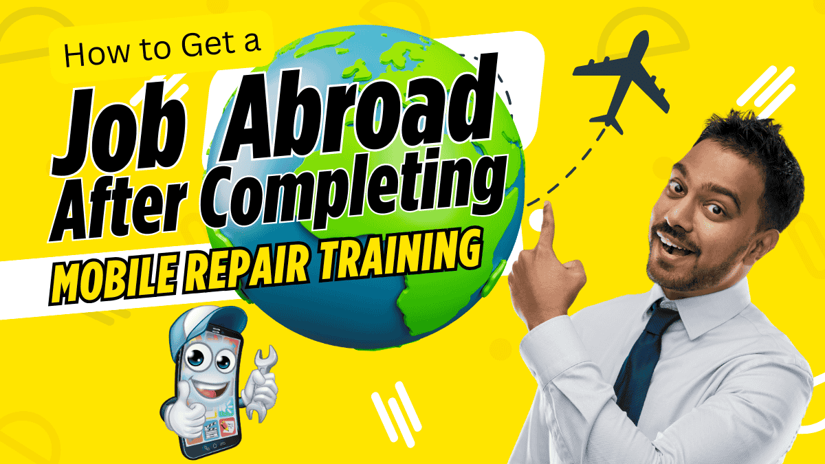 How to Get a Job Abroad After Completing Mobile Repair Training - Virani Telecom