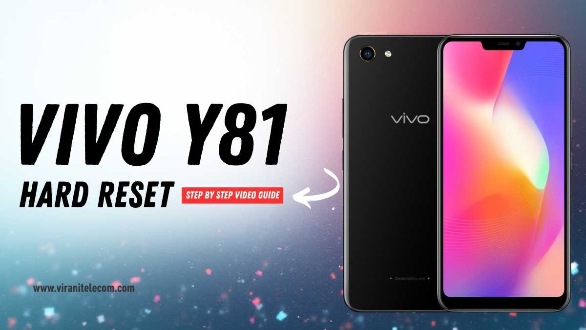 VIVO Y81 Hard Reset Step-by-Step Guide - Virani Telecom