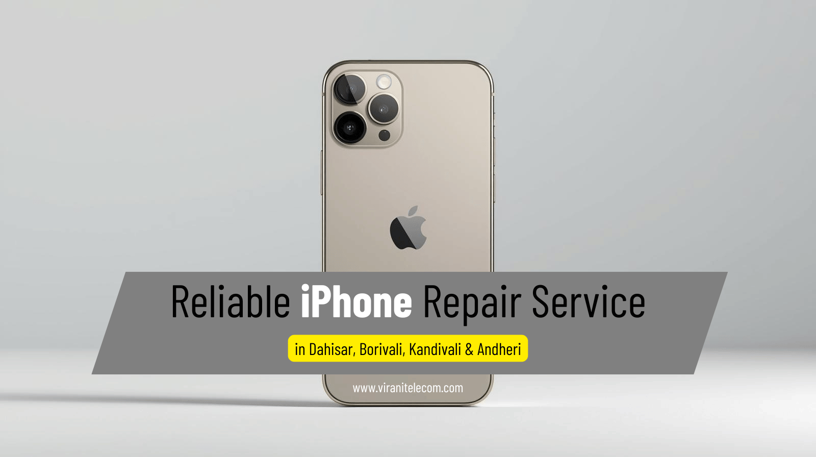 Looking for a Reliable iPhone Repair Service in Dahisar, Borivali, Kandivali & Andheri? Virani Telecom offers fast, affordable expert repairs