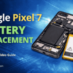 Google Pixel 7 Battery Replacement Step By Step Full Video Guide