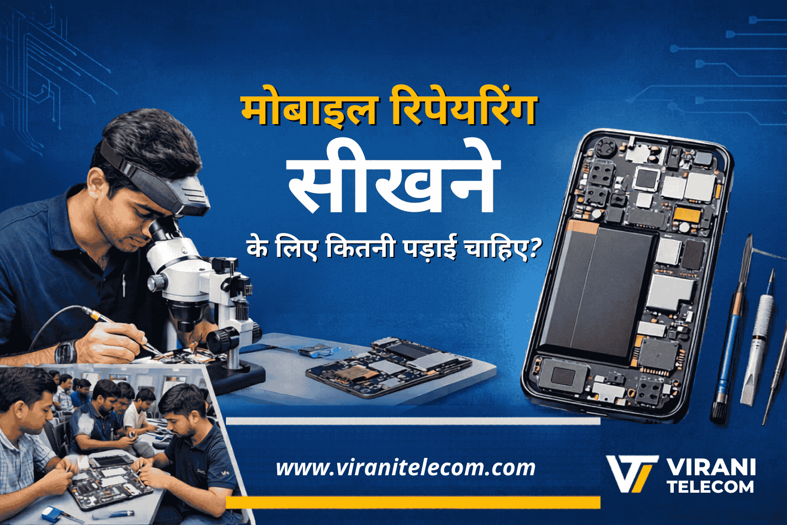 Mobile Repairing Course - Virani Telecom