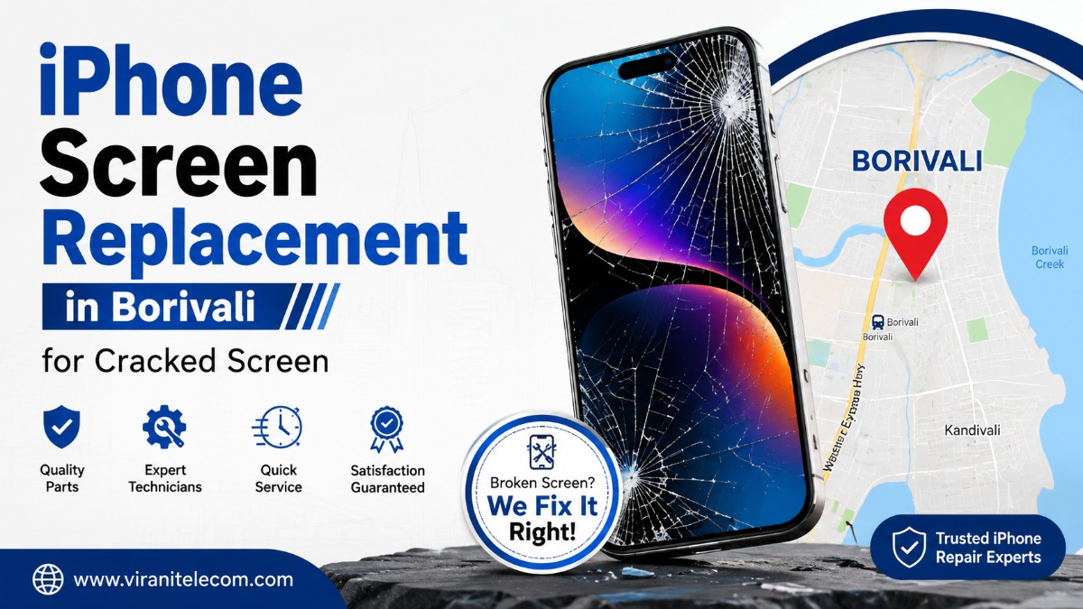 iPhone Screen Replacement in Borivali for Cracked Screen - Virani Telecom