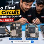 How to Find Short Circuit in Mobile Motherboard: Step-by-Step Guide - Virani Telecom