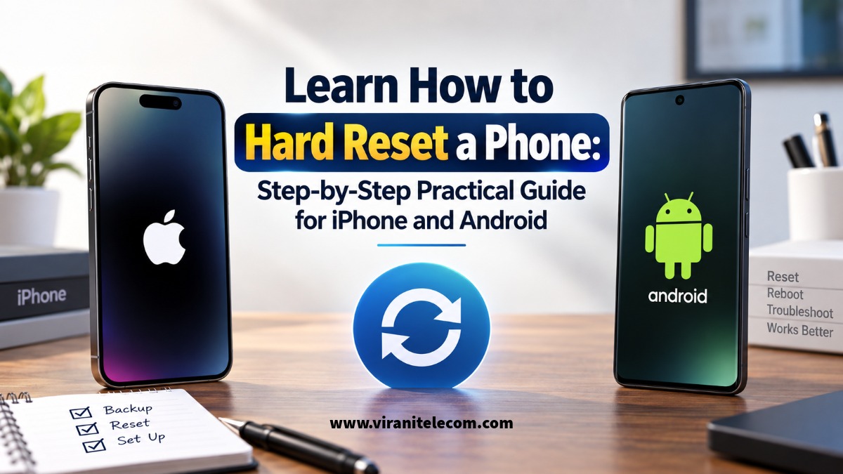 Learn How to Hard Reset a Phone: Step-by-Step Practical Guide for iPhone and Android